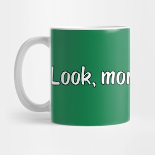 Look, money is money Mug